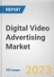 Digital Video Advertising Market By Type, By Industry Vertical: Global Opportunity Analysis and Industry Forecast, 2021-2031 - Product Thumbnail Image