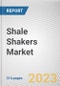 Shale Shakers Market By Product Type, By Motion Type, By Installation, By Drive System, By Application: Global Opportunity Analysis and Industry Forecast, 2021-2031 - Product Thumbnail Image