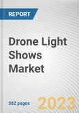 Drone Light Shows Market By Type, By Application: Global Opportunity Analysis and Industry Forecast, 2021-2031- Product Image