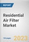 Residential Air Filter Market By Filter Type: Global Opportunity Analysis and Industry Forecast, 2021-2031 - Product Thumbnail Image