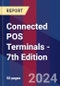 Connected POS Terminals - 7th Edition - Product Image