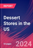 Dessert Stores in the US - Industry Market Research Report- Product Image