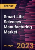 Smart Life Sciences Manufacturing Market Forecast to 2033 - COVID-19 Impact and Global Analysis by Component, Technology, and Application- Product Image