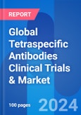 Global Tetraspecific Antibodies Clinical Trials & Market Opportunity Insight 2024- Product Image