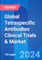 Global Tetraspecific Antibodies Clinical Trials & Market Opportunity Insight 2024 - Product Image