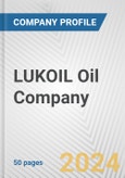 LUKOIL Oil Company Fundamental Company Report Including Financial, SWOT, Competitors and Industry Analysis- Product Image