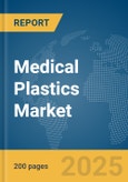 Medical Plastics Market Report 2025- Product Image