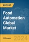 Food Automation Global Market Report 2024 - Product Image