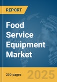 Food Service Equipment Market Report 2025- Product Image