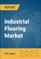 Industrial Flooring Market Report 2025 - Product Thumbnail Image