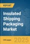 Insulated Shipping Packaging Market Report 2025 - Product Thumbnail Image