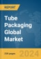 Tube Packaging Global Market Report 2024 - Product Image