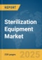 Sterilization Equipment Market Report 2025 - Product Image