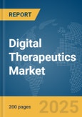 Digital Therapeutics Market Report 2025- Product Image