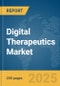 Digital Therapeutics Market Report 2025 - Product Image