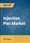 Injection Pen Market Report 2025 - Product Image