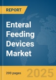 Enteral Feeding Devices Market Report 2025- Product Image