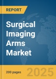 Surgical Imaging Arms Market Report 2025- Product Image