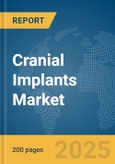 Cranial Implants Market Report 2025- Product Image