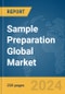 Sample Preparation Global Market Report 2024 - Product Thumbnail Image