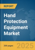 Hand Protection Equipment Market Report 2025- Product Image