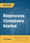 Bioprocess Containers Market Report 2025 - Product Image