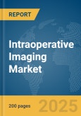 Intraoperative Imaging Market Report 2025- Product Image