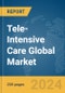 Tele-Intensive Care Global Market Report 2024 - Product Thumbnail Image