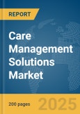 Care Management Solutions Market Report 2025- Product Image