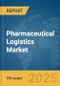 Pharmaceutical Logistics Market Report 2025 - Product Thumbnail Image