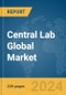 Central Lab Global Market Report 2024 - Product Image