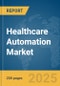 Healthcare Automation Market Report 2025 - Product Thumbnail Image