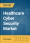 Healthcare Cyber Security Market Report 2025 - Product Image