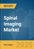 Spinal Imaging Market Report 2025- Product Image