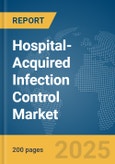 Hospital-Acquired Infection Control Market Report 2025- Product Image