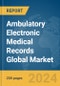 Ambulatory Electronic Medical Records Global Market Report 2024 - Product Image