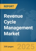 Revenue Cycle Management (RCM) Market Report 2025- Product Image