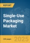 Single-Use Packaging Market Report 2025 - Product Image