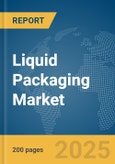 Liquid Packaging Market Report 2025- Product Image