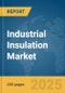 Industrial Insulation Market Report 2025 - Product Thumbnail Image