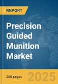 Precision Guided Munition Market Report 2025- Product Image