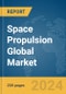 Space Propulsion Global Market Report 2024 - Product Image