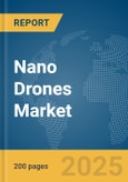 Nano Drones Market Report 2025- Product Image