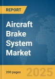 Aircraft Brake System Market Report 2025- Product Image