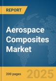 Aerospace Composites Market Report 2025- Product Image