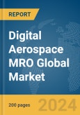 Digital Aerospace MRO Global Market Report 2024- Product Image