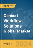 Clinical Workflow Solutions Global Market Report 2024- Product Image
