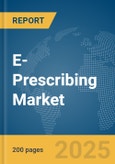 E-Prescribing Market Report 2025- Product Image