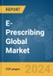 E-Prescribing Global Market Report 2024 - Product Image
