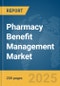 Pharmacy Benefit Management Market Report 2025 - Product Image